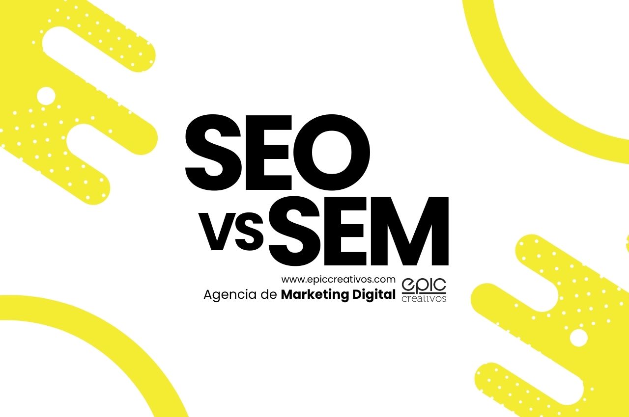 SEO vs SEM: ¿Qué es mejor para tu negocio?